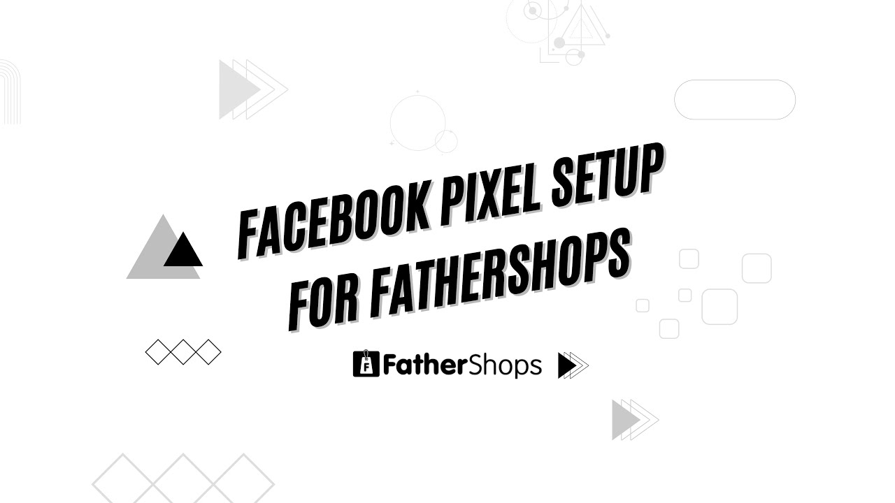 Set Up Facebook Pixel on Your FatherShops Store