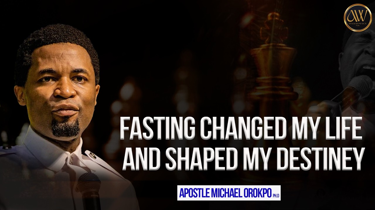 The Power of Fasting | APOSTLE MICHAEL OROKPO