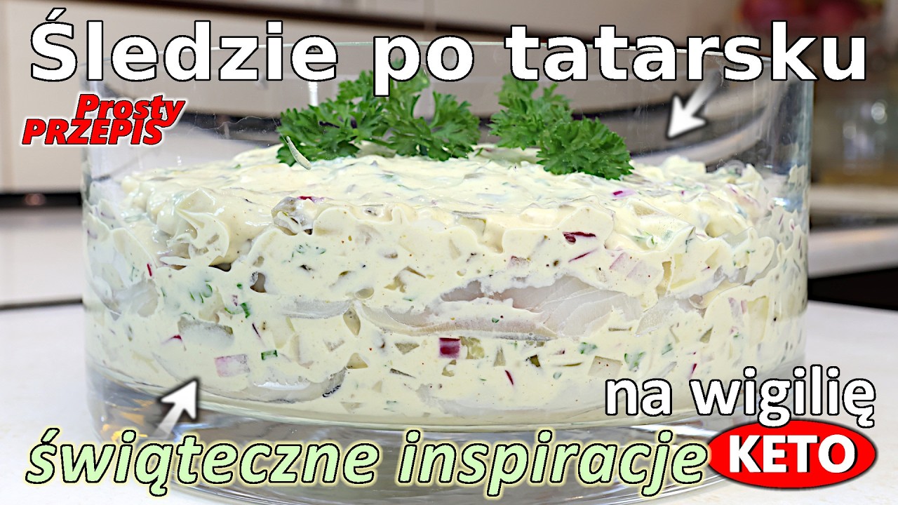 Śledzie po tatarsku - Przysmak na kolacje lub święta