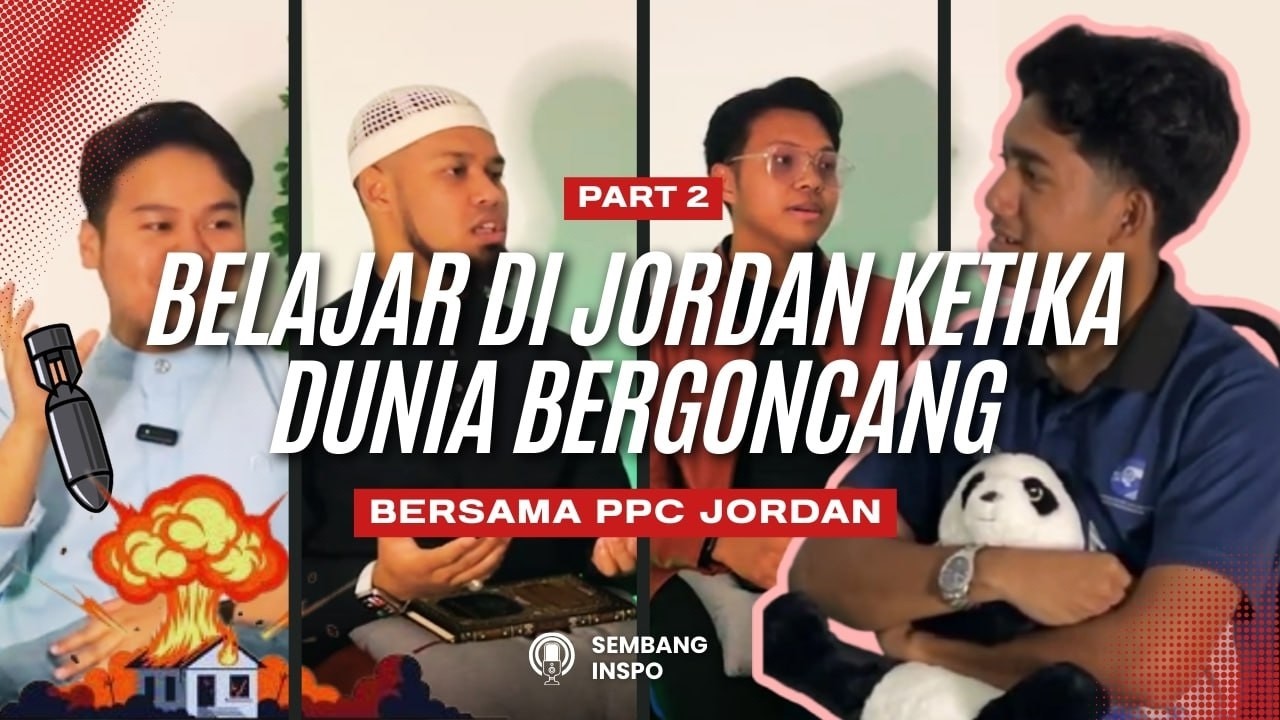 Podcast PPC : BELAJAR DI JORDAN KETIKA DUNIA BERGONCANG !