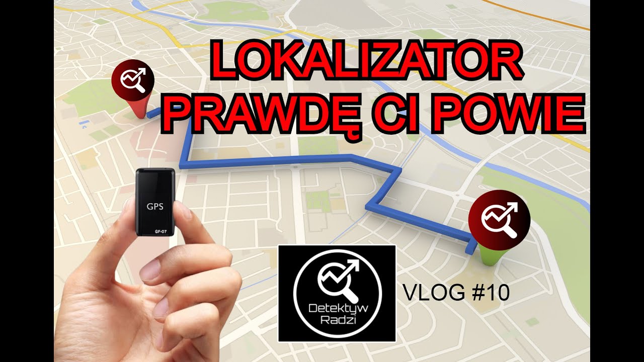 GPS PRAWDĘ CI POWIE | Jaki lokalizator? | Detektyw Radzi VLOG #12