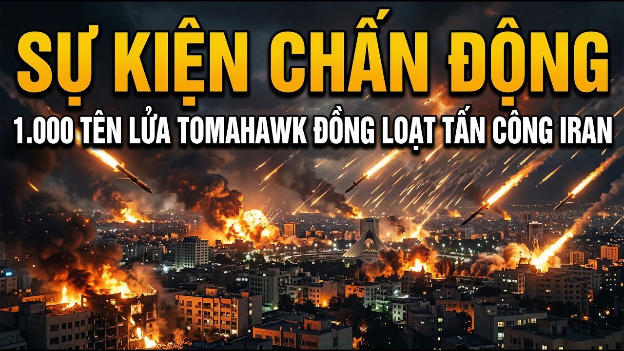 1.000 Tên Lửa Tomahawk Đồng Loạt Khai Hỏa, Iran Liệu Có Thể Chống Đỡ?