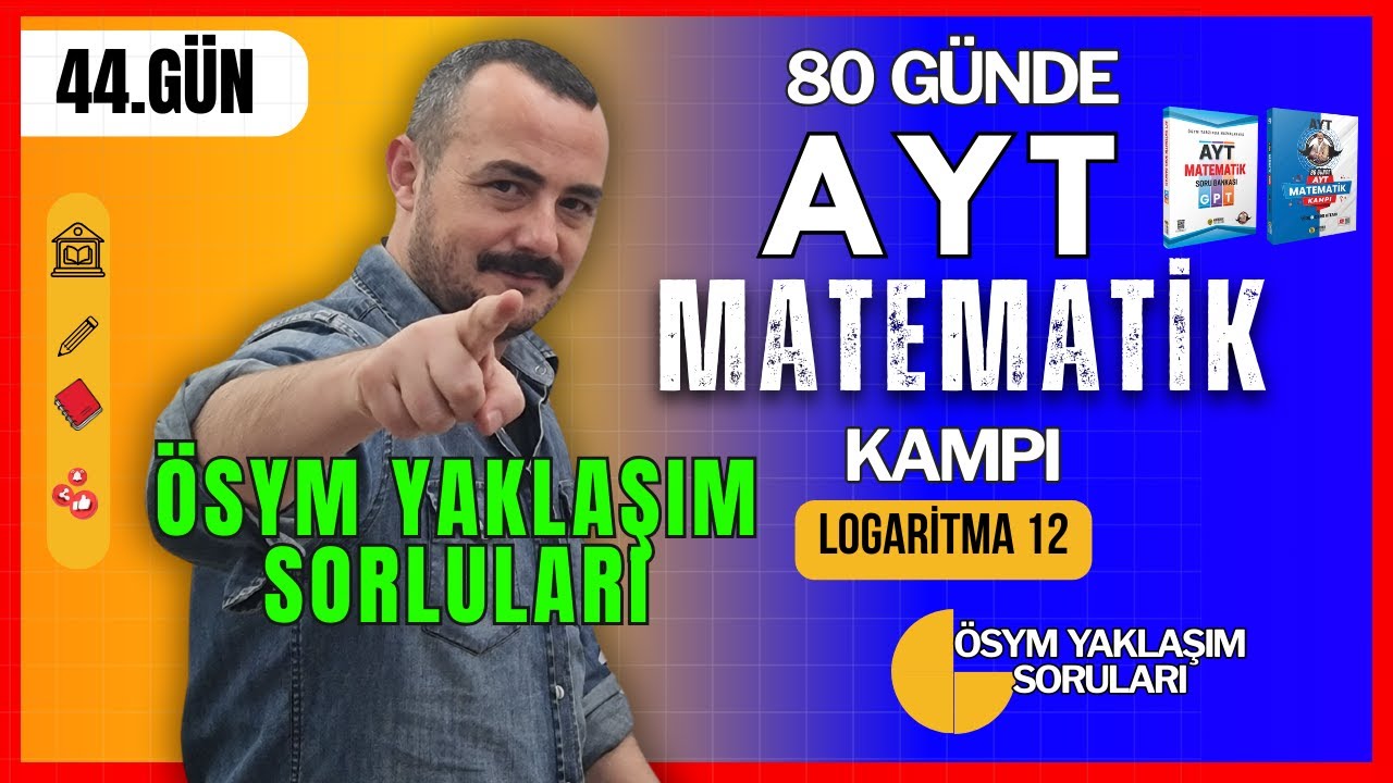 ÖSYM Yaklaşım Logaritma 12 | 80 Günde AYT Matematik Kampı | 44. Gün | Eşitsizlik