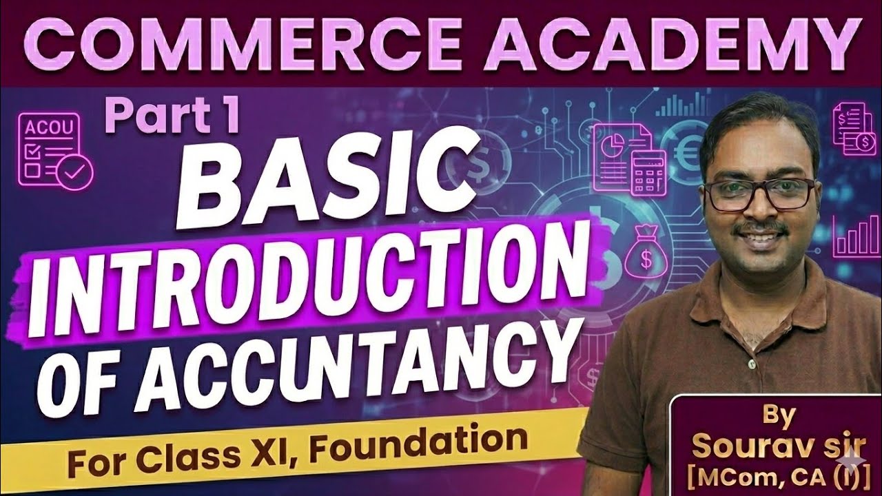 A Basic Introduction of Accountancy for class XI, Foundation level students 