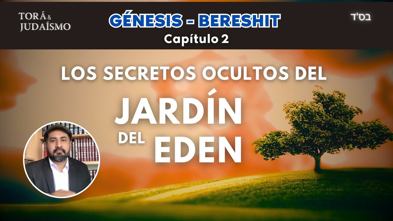 🌳 ¿Dónde está el JARDÍN DEL EDÉN - PARAÍSO? | Genésis 2 - Bereshit 2 | Torah y Judaísmo