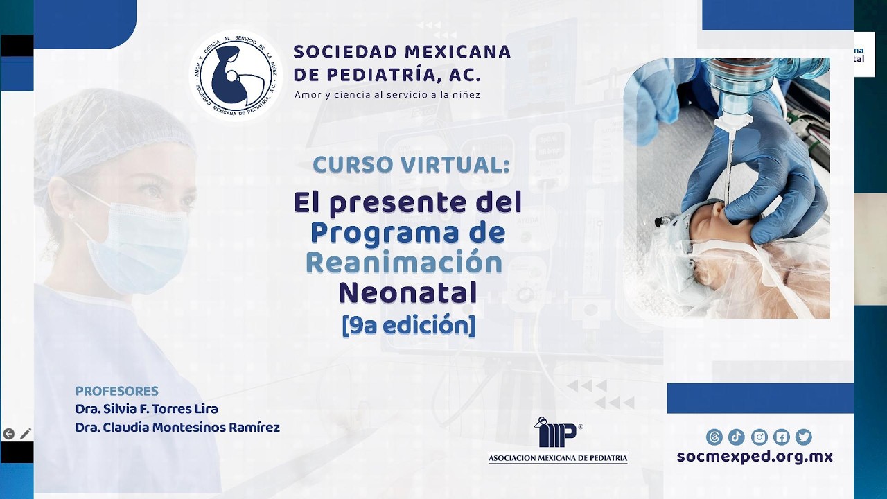 CURSO VIURTUAL: EL PRESENTE DEL PROGRAMA DE REAMNIMACIÓN NEONATAL 9A EDICIÓN • SMP CARP