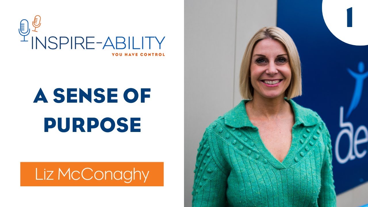 1. Liz McConaghy: A Sense of Purpose