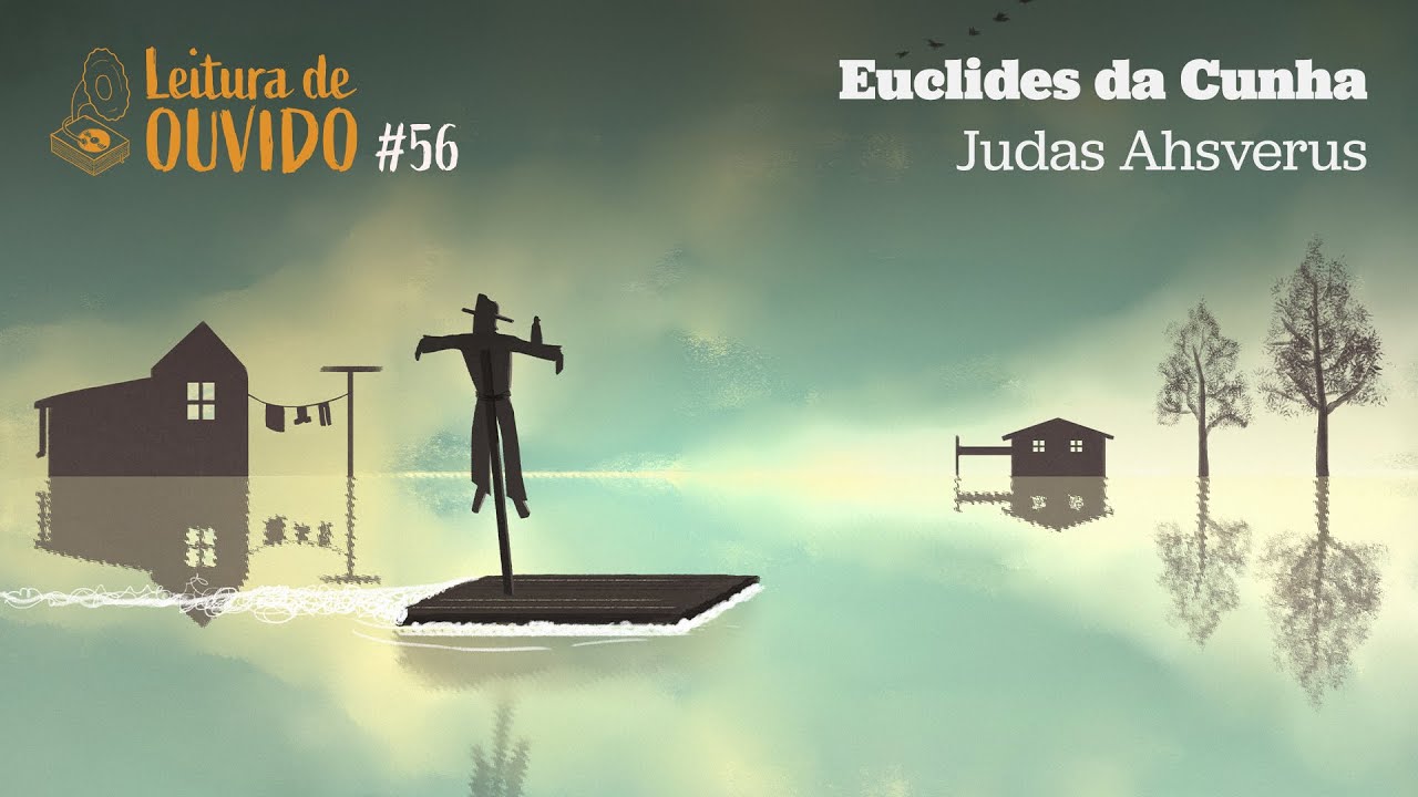 Análise do conto Judas Ahsverus - EUCLIDES DA CUNHA