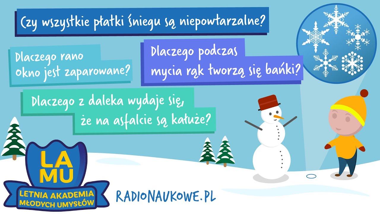 Dlaczego mydło robi bańki? Czy płatki śniegu są niepowtarzalne? #03 LAMU'22