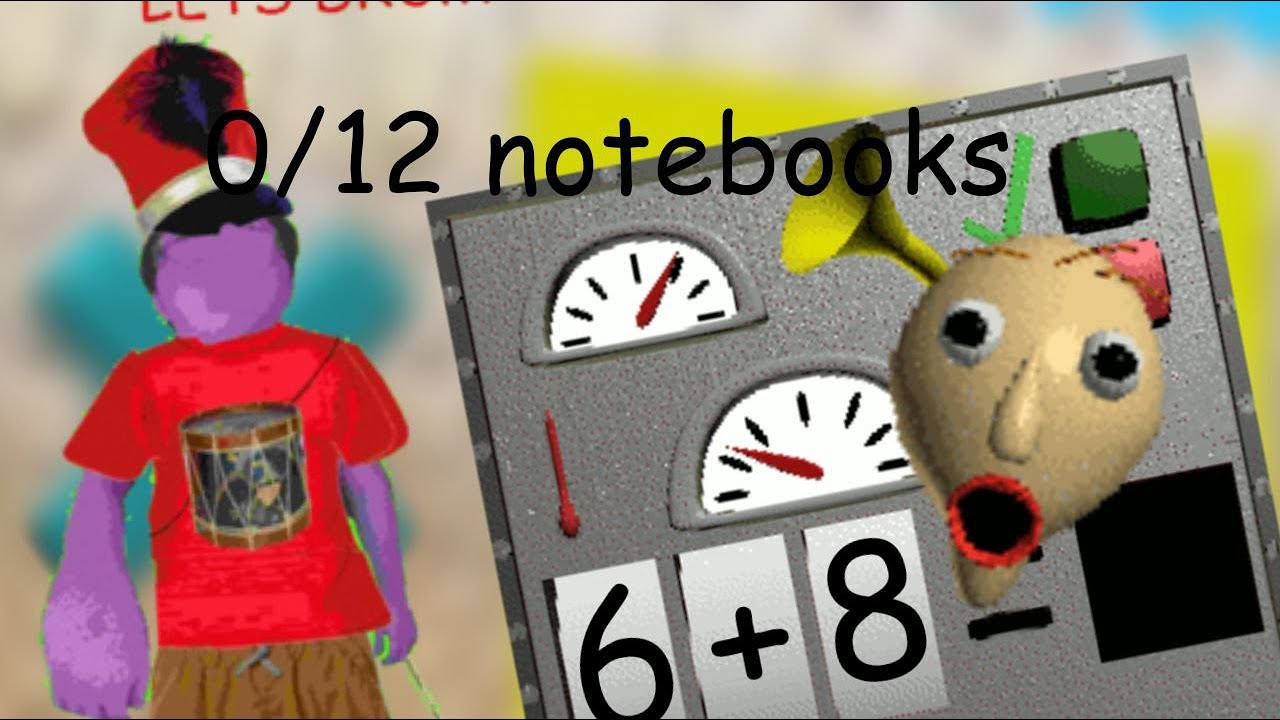 12 NOTEBOOKS?!?!? AND NEW CHARACTERS?? Baldi's Basics Times! Part 1/3