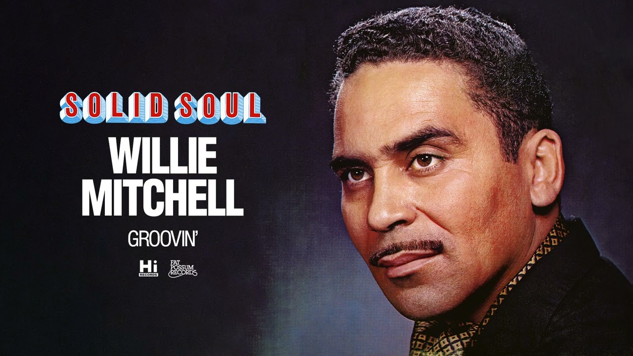 Willie Mitchell - Groovin' (Official Audio)