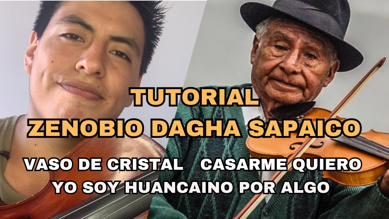 🎻Tutorial Zenobio Dagha Sapaico (Vaso de Cristal, Casarme Quiero y Yo Soy Huancaino)🎻
