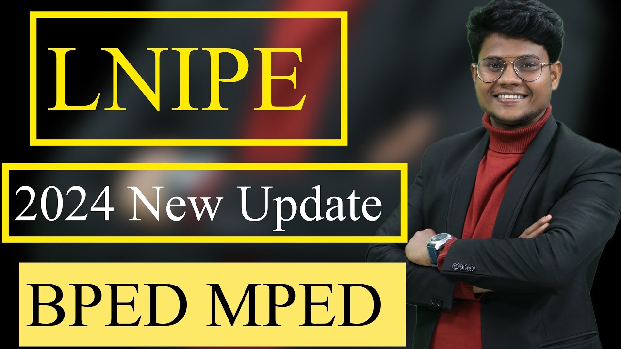 LNIPE BPED MPED ADMISSION UPDATE #lnipe
