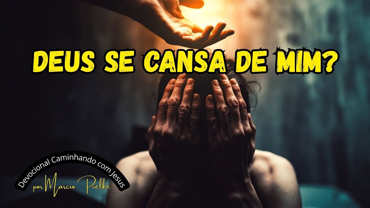 Deus desiste de quem falha?
