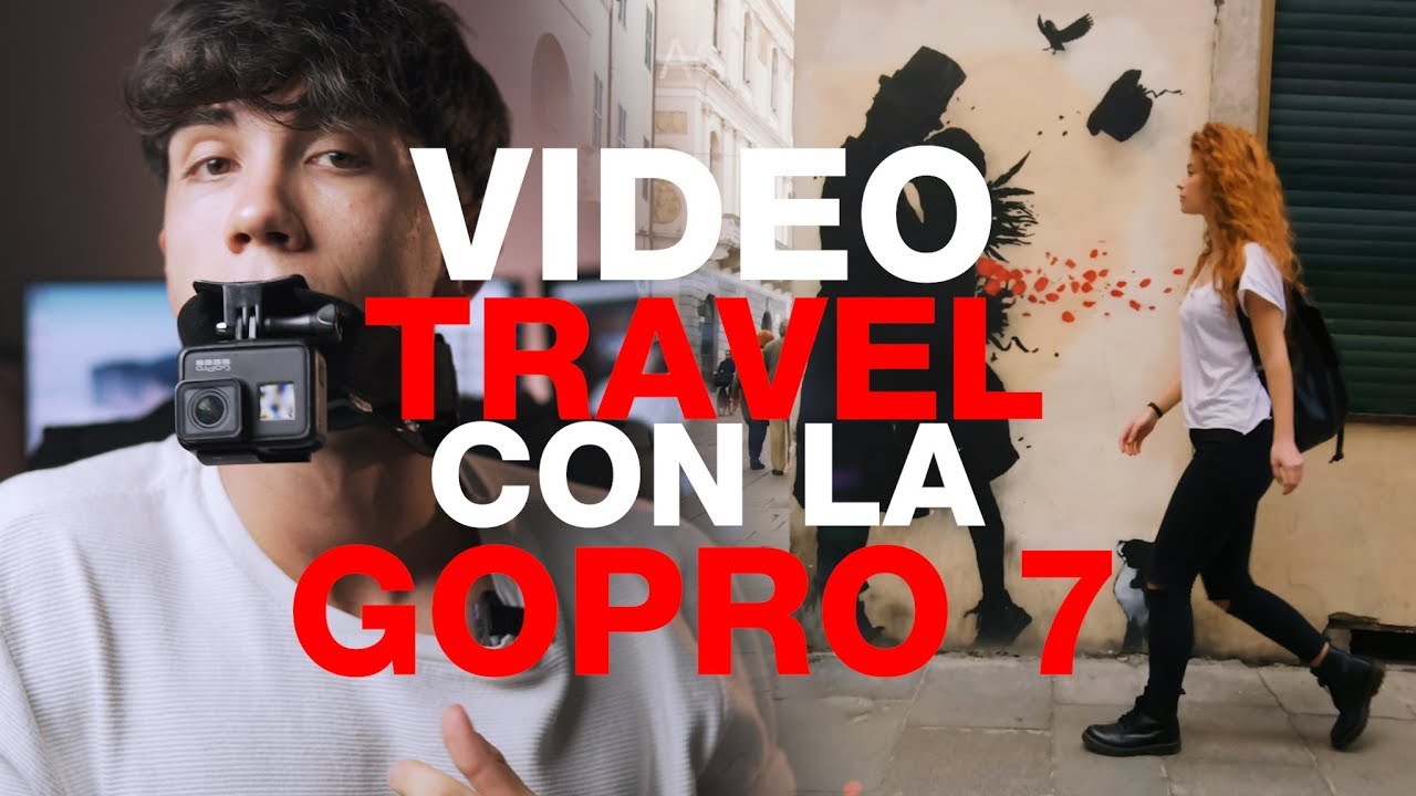 video TRAVEL/VACANZE con la GOPRO 7 - Impostazioni e consigli su come fare