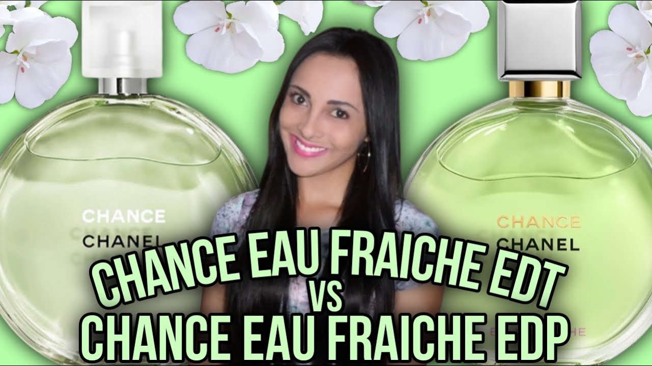 CHANCE EAU FRAICHE EDT vs CHANCE EAU FRAICHE EDP, CHANEL - RESENHA E COMPARAÇÃO - QUAL ESCOLHER?
