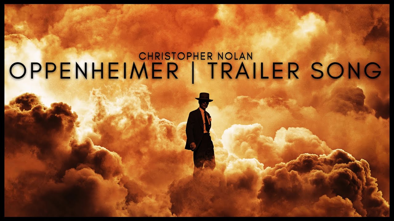 Oppenheimer | Trailer Music