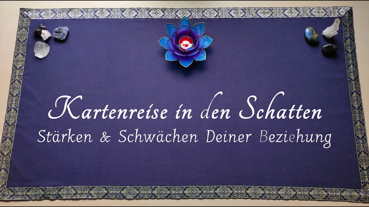 Abendimplus: St&auml;rken & Schw&auml;chen Deiner Verbindung/Beziehung | Kartenreise in den Schatten