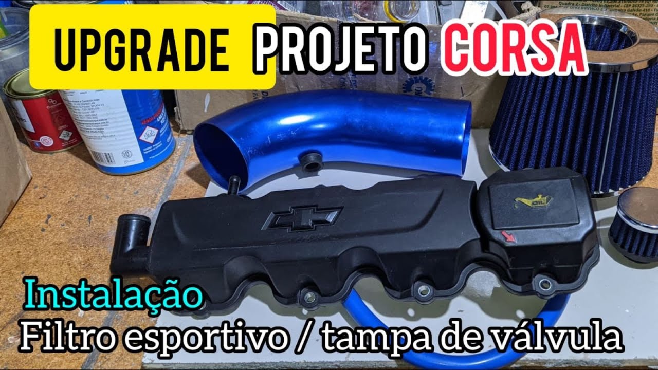 Upgrade no motor corsa instalação do filtro esportivo da shopee e nova tampa de valvula top