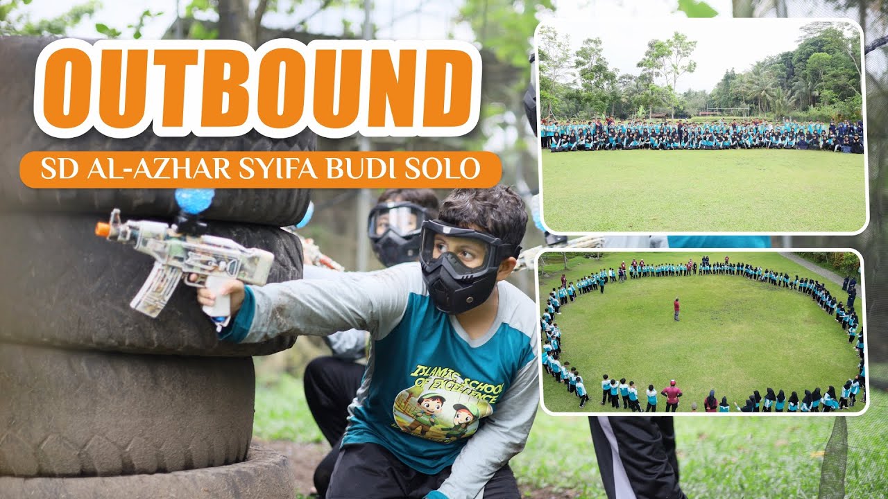 OUTBOUND SD AL-AZHAR SYIFA BUDI SOLO || Goes to Ledok Sambi