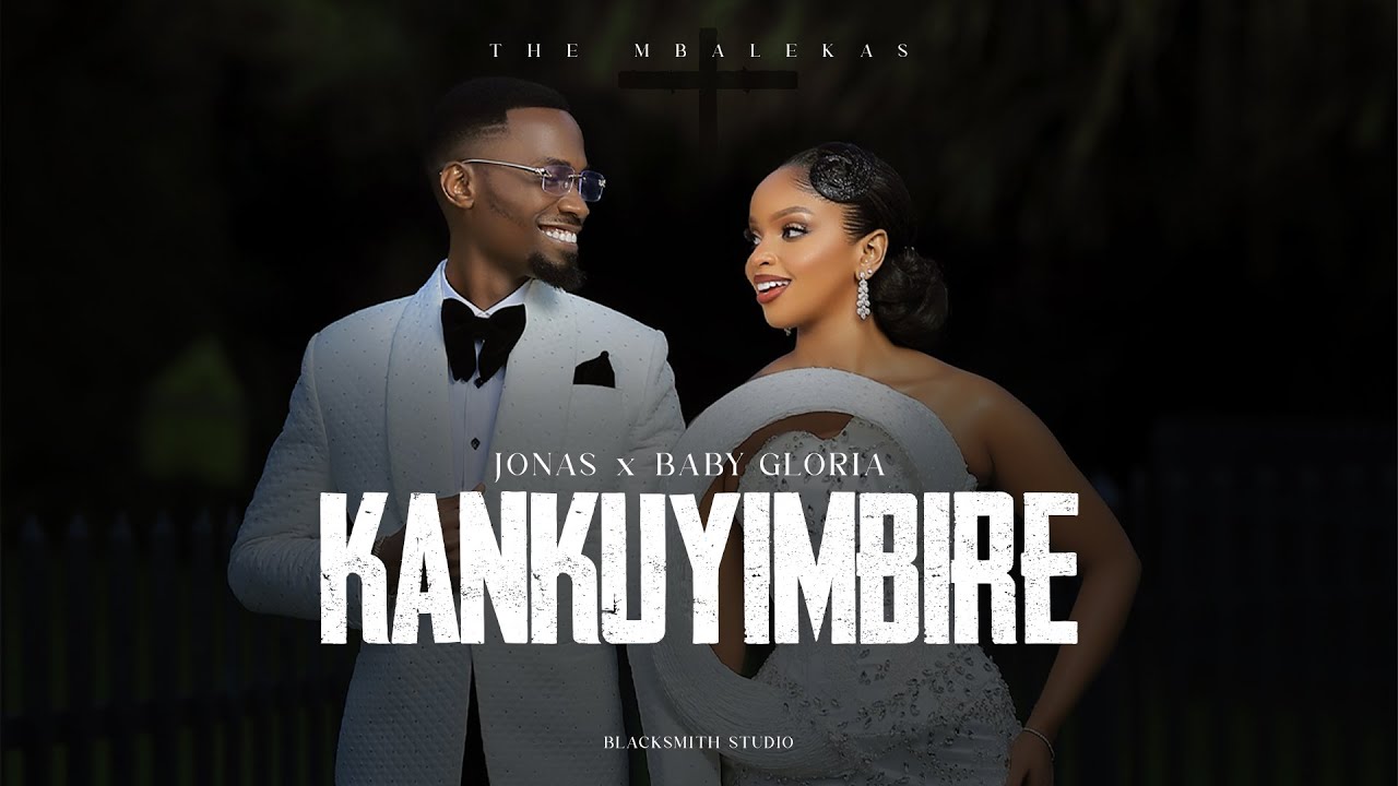 KANKUYIMBIRE - Jonás X Babygloria (The Mbalekas)  | NEW UGANDAN GOSPEL MUSIC