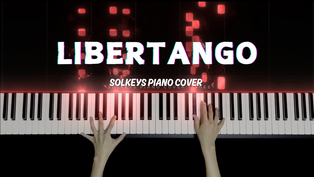 Piazzolla - Libertango Piano Solo + Sheet Music