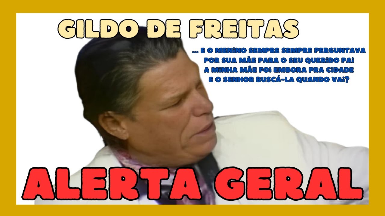 ALERTA GERAL - GILDO DE FREITAS