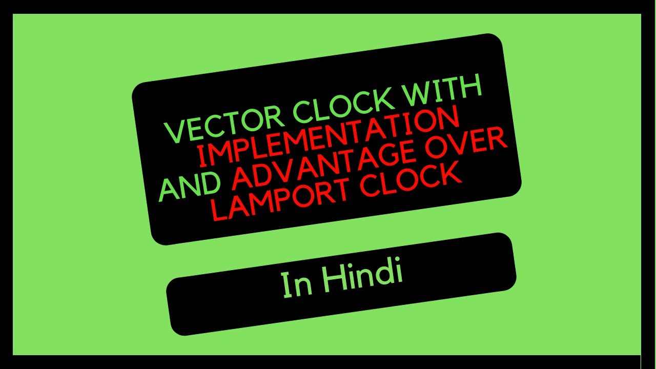 Vector clock in distributed system in Hindi (Easiest explanation)