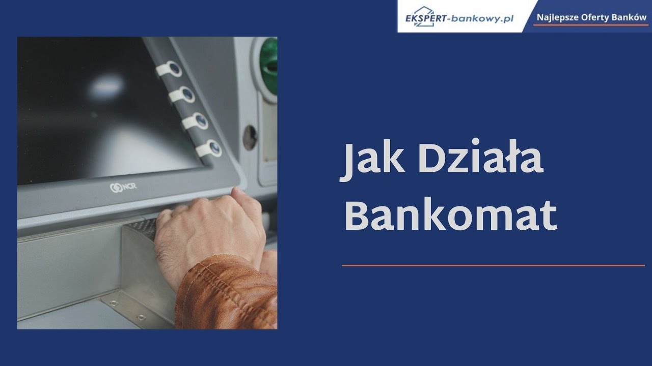 Jak działa bankomat
