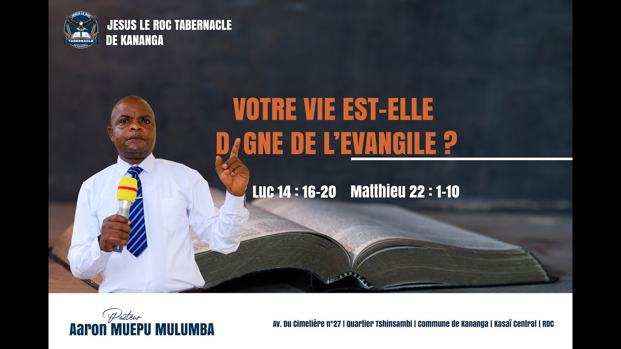 Pasteur Aaron MUEPU MULUMBA | VOTRE VIE EST-ELLE DIGNE DE L'EVANGILE?| Jeudii, 24.04.2025_Soir