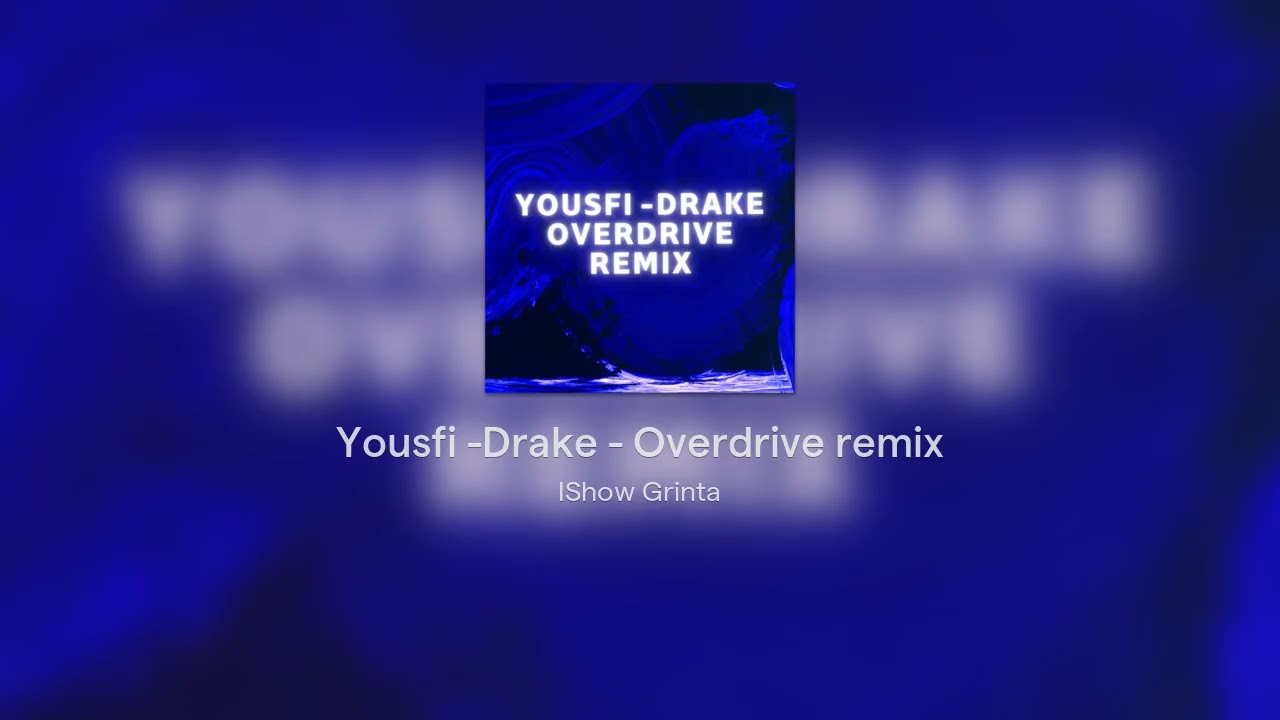 Yousfi -Drake - Overdrive remix