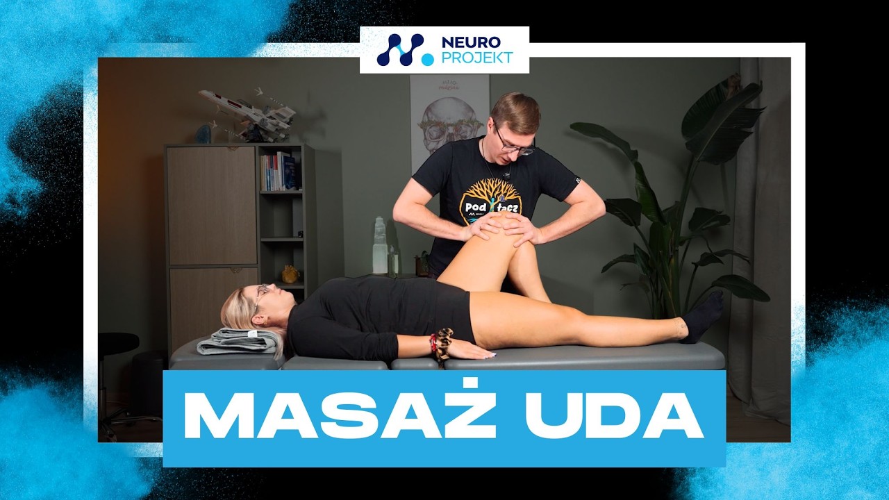 MASAŻ UDA, anatomia, diagnostyka, masaż, terapia.