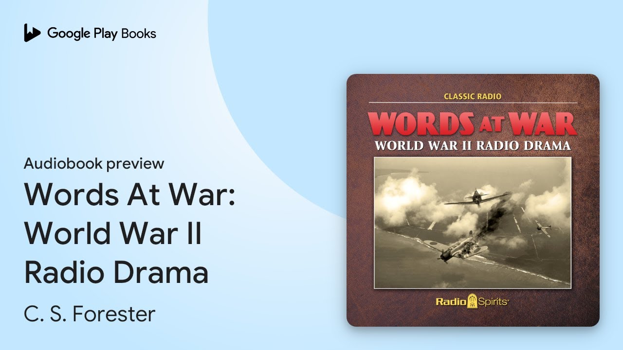 Words At War: World War II Radio Drama by C. S. Forester &middot; Audiobook preview