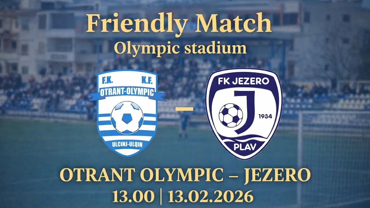 Otrant Olympic  -  Jezero  13.02.2026 