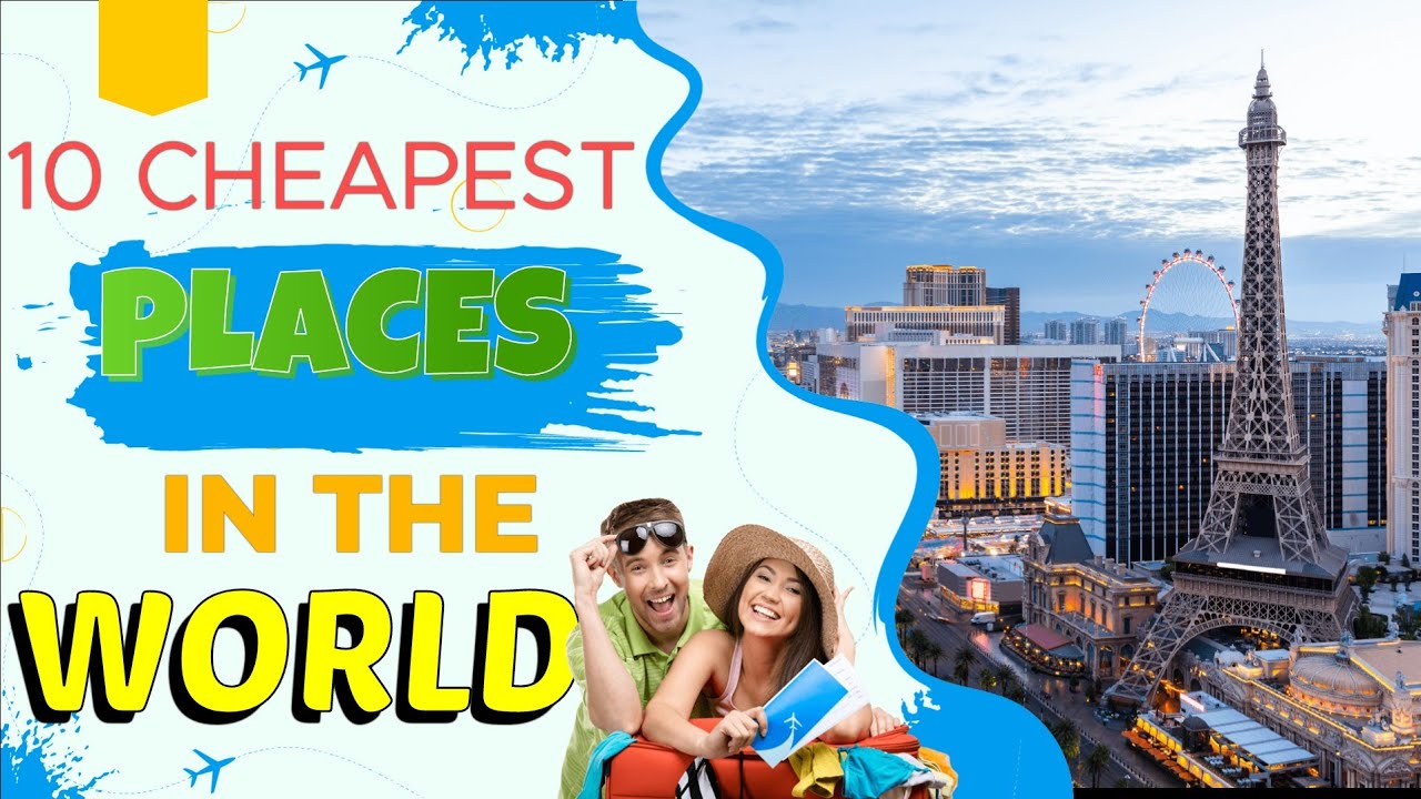10 of the Cheapest Tourist Destinations in the World