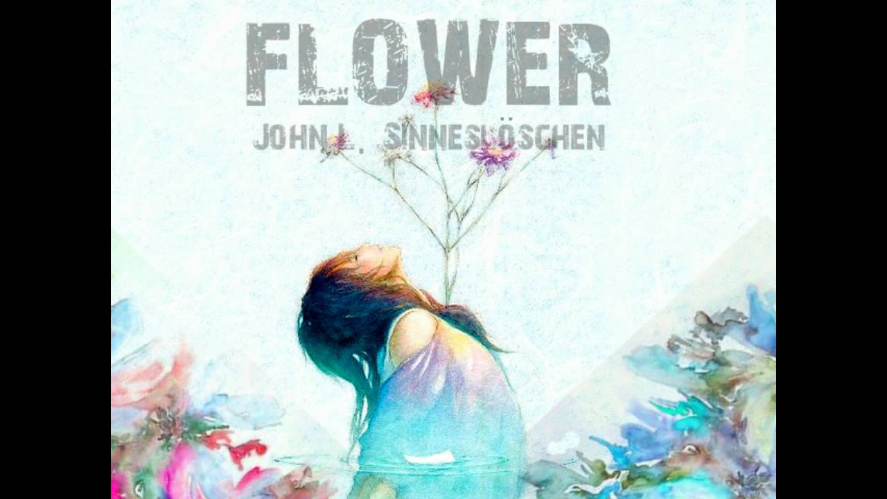 Flower - (Special Version) - John L. Sinneslöschen
