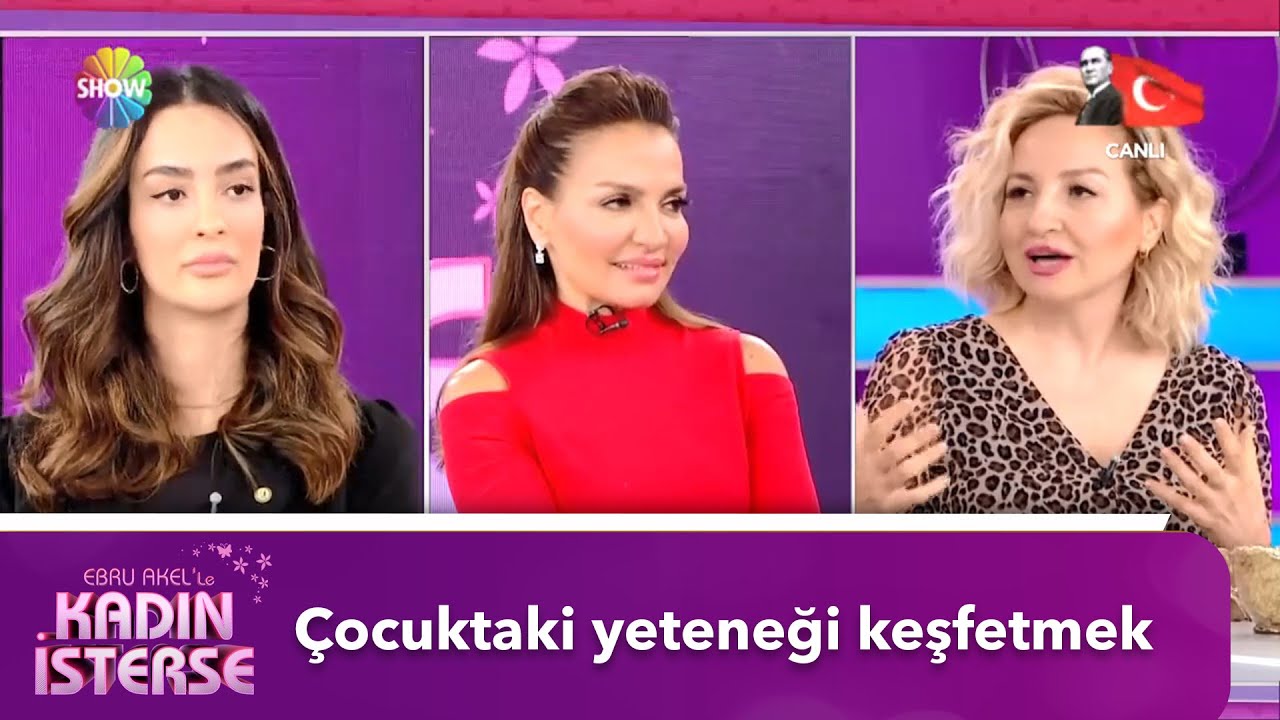 Çocuktaki yetenek nasıl keşfedilir? | Ebru Akel'le Kadın İsterse
