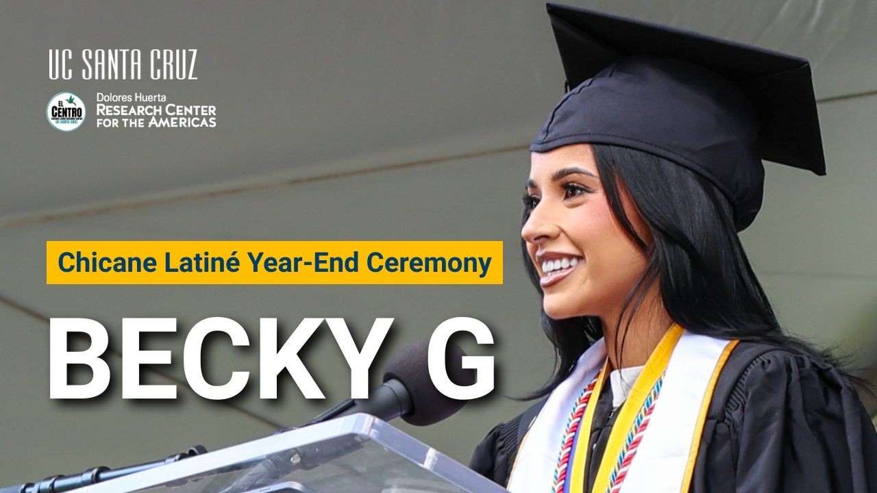 Becky G Delivers Heartfelt Graduation Speech at UC Santa Cruz Chicane Latin&eacute; Year-End Ceremony