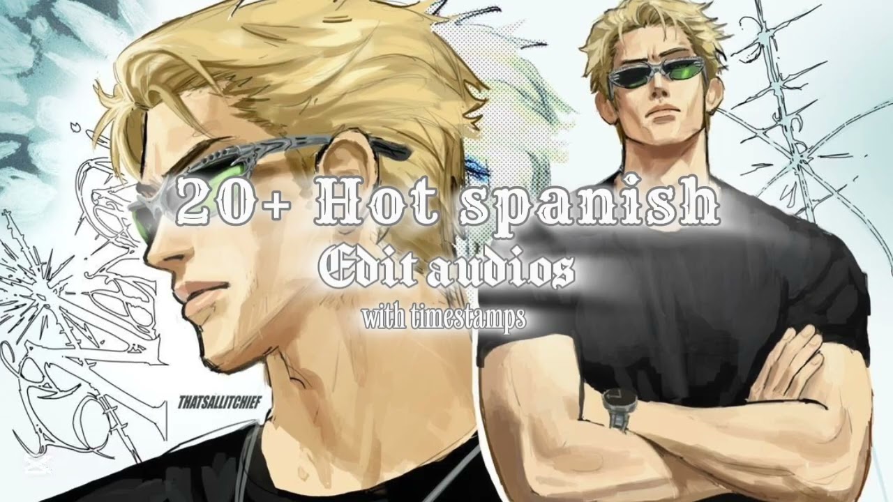 HOT/ VIRAL spanish edit audios that you've been looking for +timestamps #editaudio #music #fyp