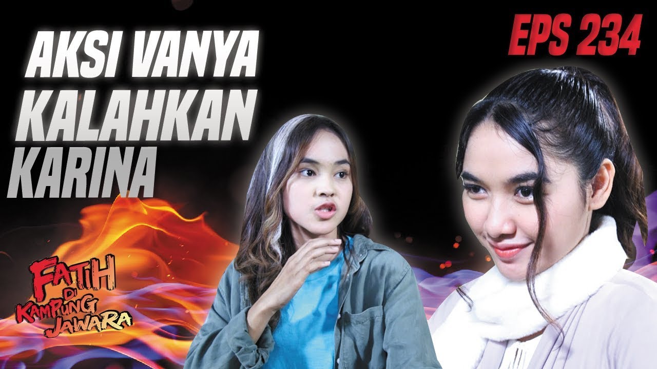 TOP BGT Vanya Punya Sejuta Akal Buat Kalahin Karina - Fatih Di Kampung Jawara Eps 234 PART 1