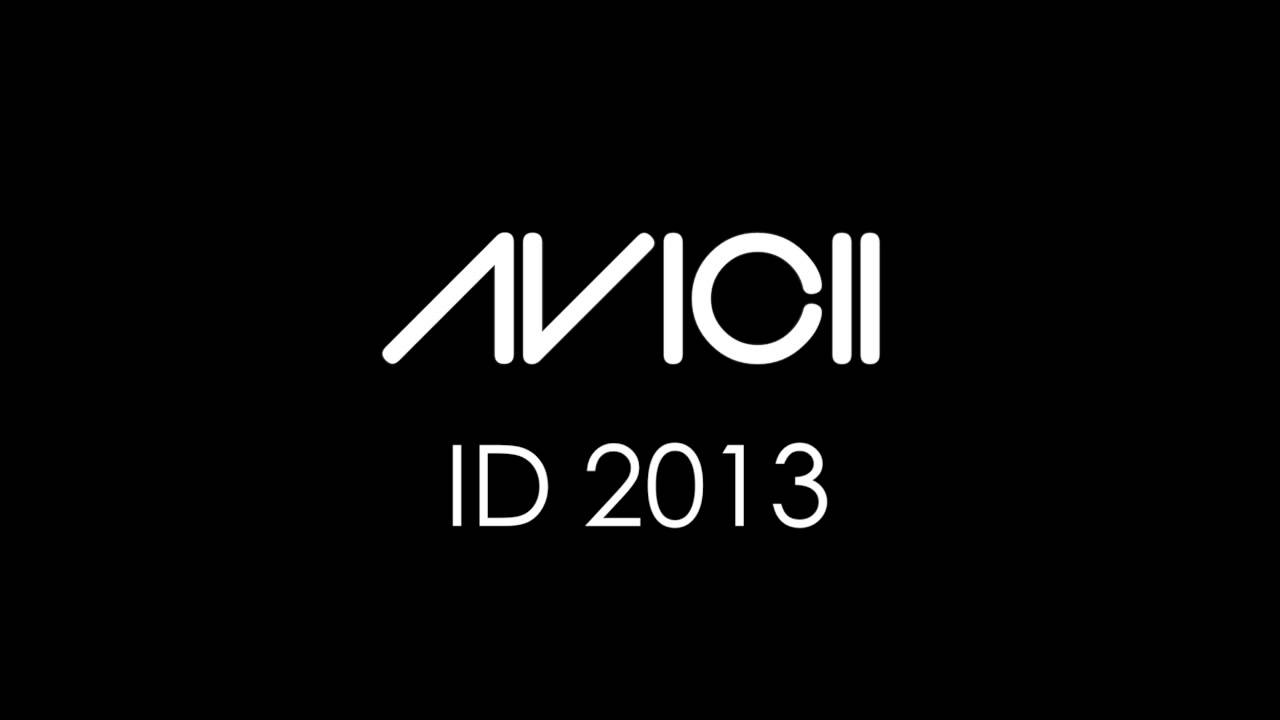 Avicii - ID 2013 (fanmusic)
