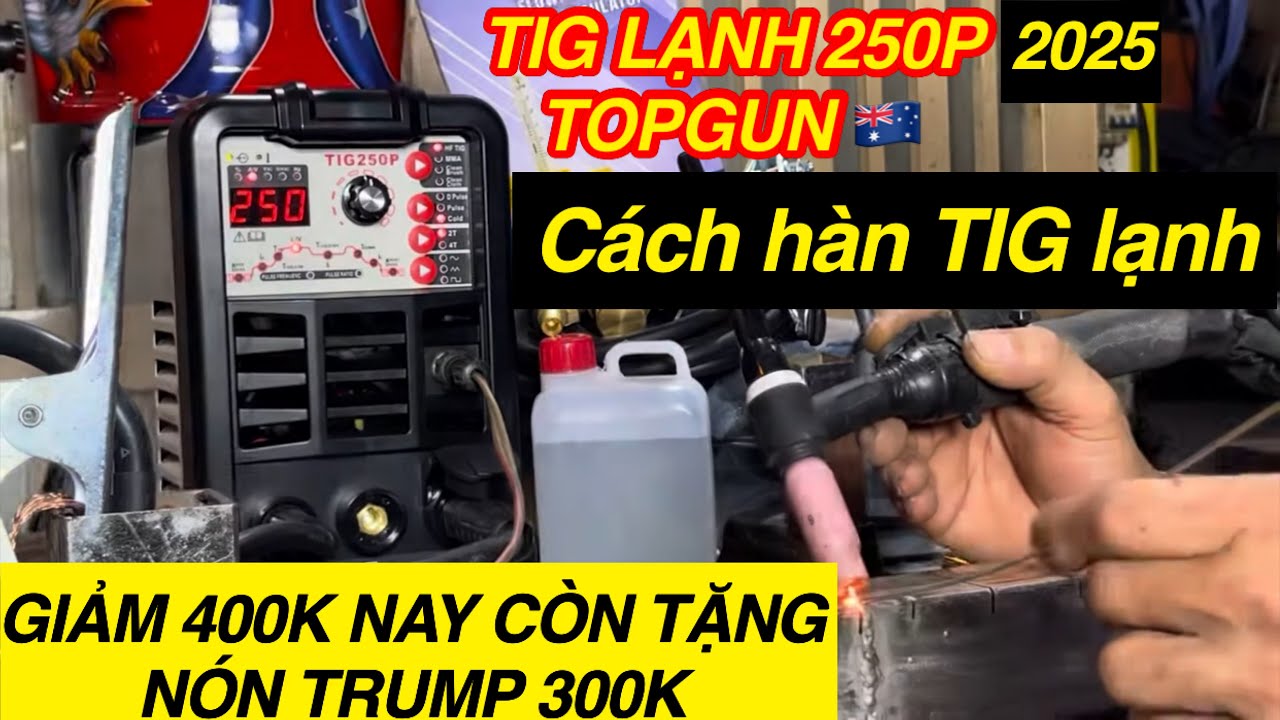 🔴Cách chỉnh máy hàn TIG lạnh ,hàn tig xung  trên TIG250P Topgun Úc 🇦🇺