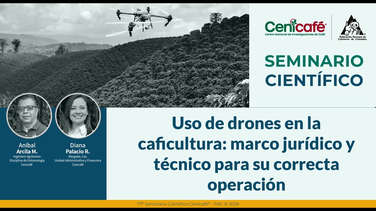 Uso de drones en la caficultura: marco jurídico y técnico para su correcta operación