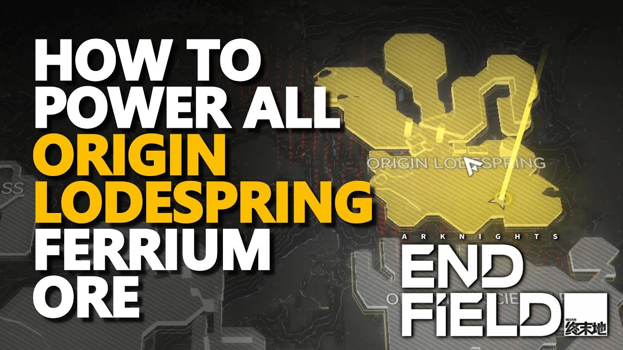 How to power all Origin Lodespring Ferrium Ore Mineral Bed Arknights Endfield