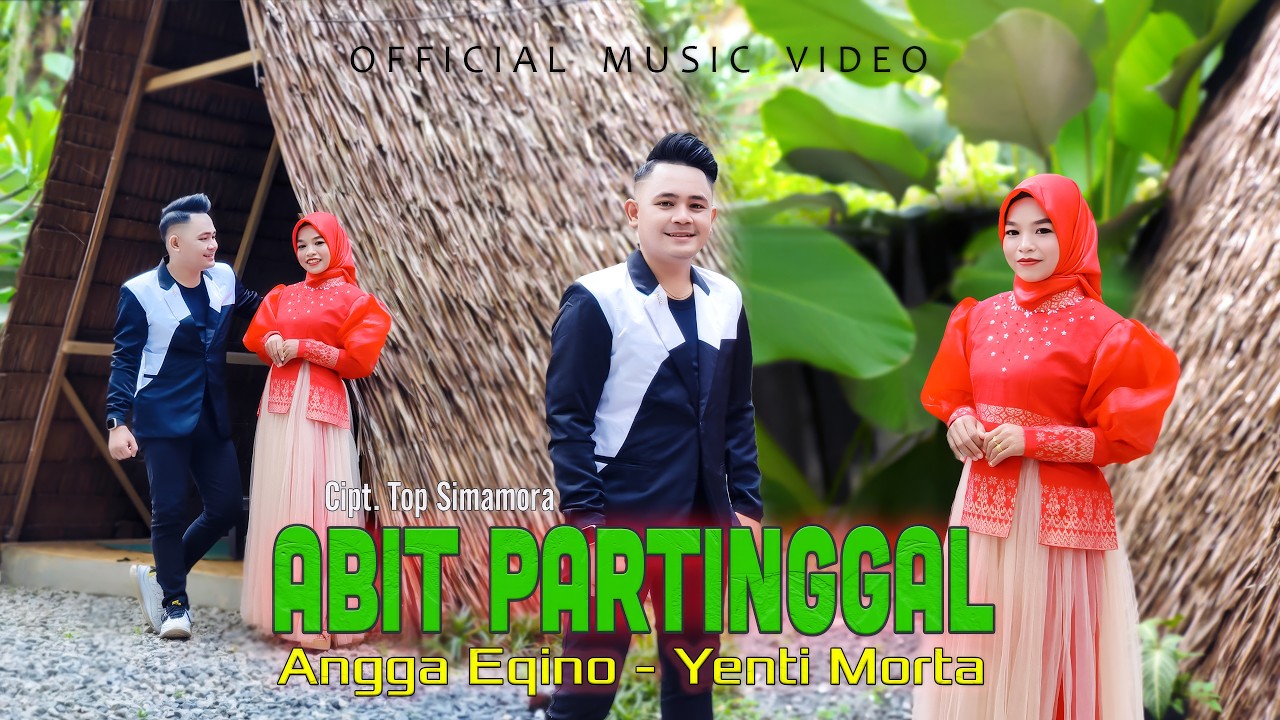 Angga Eqino Feat Yenti Morta - Abit Partinggal - Lagu Tapsel (Official Music Video)