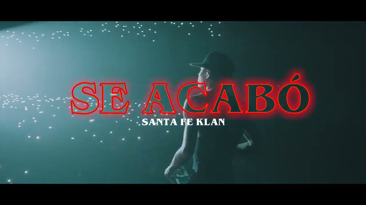 Santa Fe Klan - Se Acab&oacute; (Video Oficial)