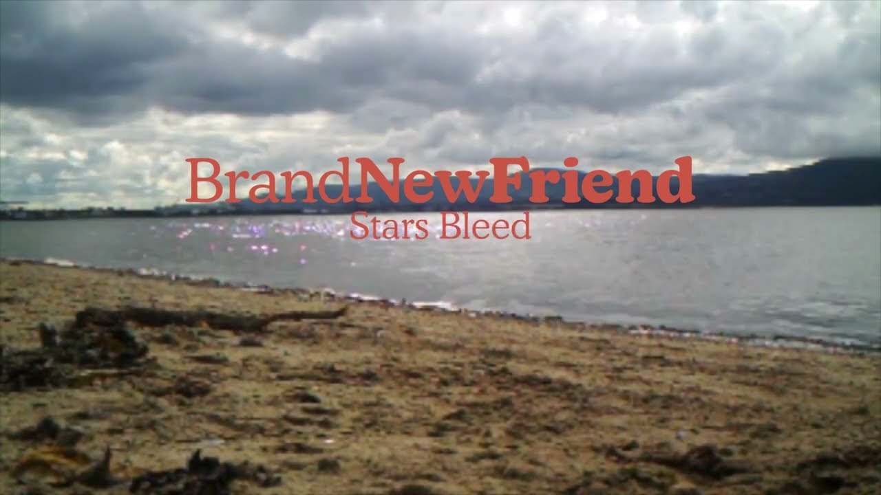 Brand New Friend - Stars Bleed (Visualiser)