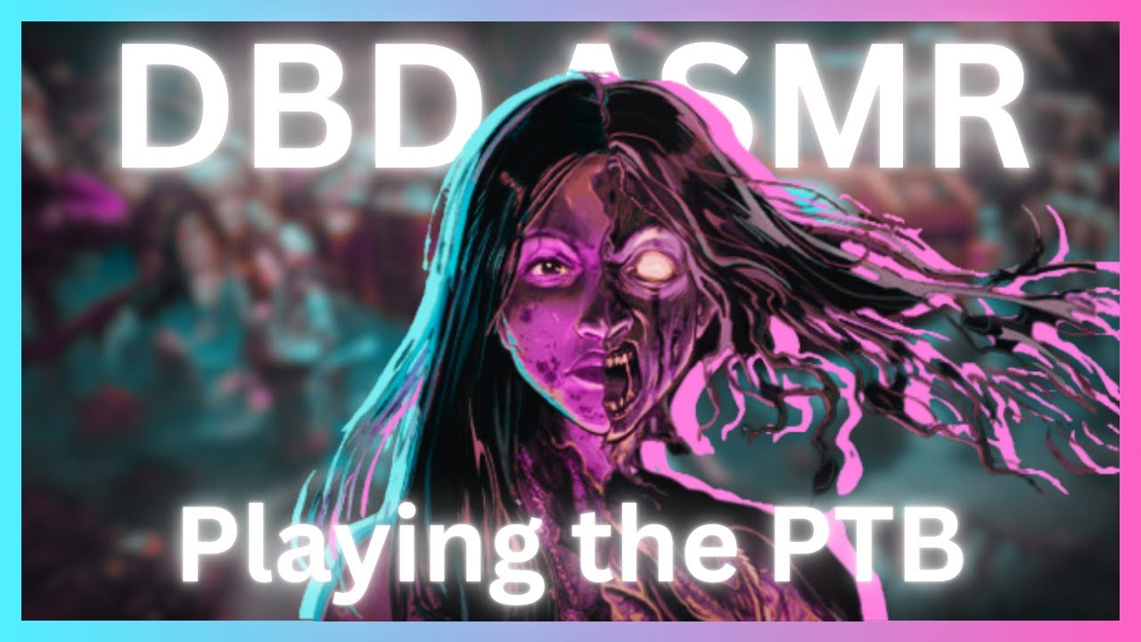 | DBD ASMR | Gameplay | PLAYING THE PTB | Whispering + keyboard sounds | Playing killer and survivor