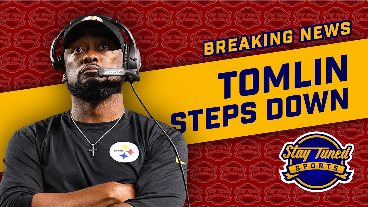 🚨Mike Tomlin Steps Down🚨 BREAKING NEWS 🚨