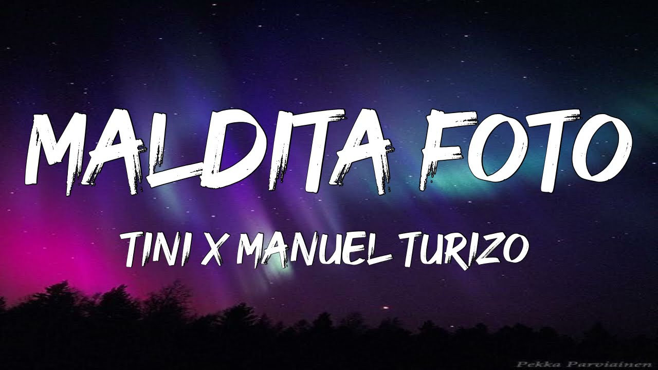 TINI,Manuel Turizo - Maldita Foto (Letra/Lyric)